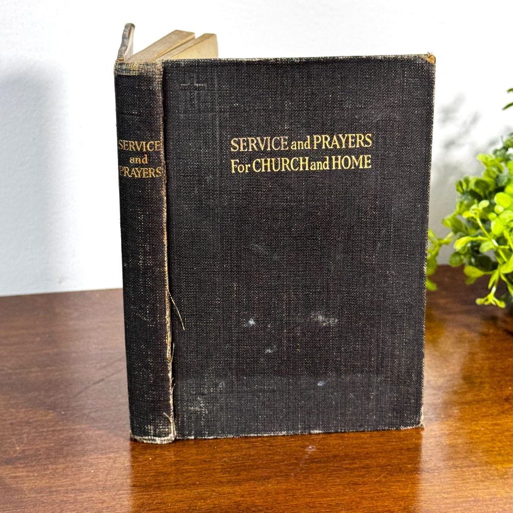 Vintage Service and Prayers For Church And Home By Wilbur Thirkield 1918